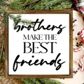 Wooden frame plaque with 'Brothers Make The Best Friends' quote for home decor - Brothers Inspirational Quotes (36) / 20*20*0.6CM