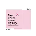 Set of 50 pink thank you cards with Your order made my day text for small business - Pink Order Style (KA008) / 50 Pieces/Pack (7.6x8.9cm)