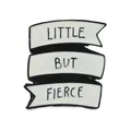 Creative black and white ribbon enamel pin badge with 'LITTLE BUT FIERCE' slogan - Inspirational Ribbon Style (JEWB-S019-01A)