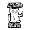 Grappige witte kat emaille speld met tekst small and sensitive voor kleding - Witte Kat met Mes Stijl(W7641)