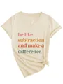 Detail of V-neck T-shirt with 'be like subtraction' print and front knot - S / Tops / Sand