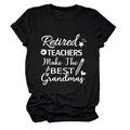 Camiseta negra de manga corta con frase Retired Teachers Make The Best Grandmas - S / Tops / Negro (Fuente Blanca)