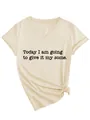 Close-up of beige V-neck T-shirt with "Today I am going to give it my some" print. - S / Tops / Sand