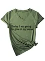Detailansicht eines Damen-T-Shirts mit V-Ausschnitt und dem Aufdruck 'Today I am going to give it' - S / Oberteile / Olivgrün