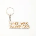 Portachiavi creativo in legno con incisione I miss your fucking face idea regalo - I miss your fucking face (20337)