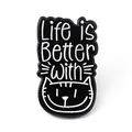 Cute black enamel cat pin with 'Life is Better With' quote for shirts and collars - Smiling Cat English Quote Brooch (JEWB-A005-22-01)