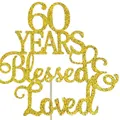 Gold glitter 60 YEARS Blessed & Loved cake topper for 60th birthday party decoration - 60 Years Old
