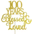 Χρυσό γκλίτερ διακοσμητικό τούρτας 100 Years Blessed & Loved γενεθλίων - 100 ετών