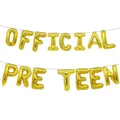 Golden foil letter balloons set spelling Official Pre Teen for birthday party decoration - OFFICIAL PRE TEEN / 16" / Gold