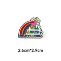 Detailed view of colorful rainbow enamel pin with inspirational quote I will always believe myself - Believe in Yourself