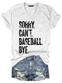 Close-up detail of white V-neck T-shirt with 'SORRY. CAN'T. BASEBALL. BYE.' print. - S / Tops / White (SORRY)