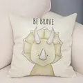 Modern cartoon triceratops animal throw pillow cover with Be Brave slogan for sofa - Linen Double-Sided (BZ15-3) / 45x45cm / Triceratops