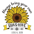 Sunflower iron-on patch with Always Bring Your Own Sunshine text, 15x14.3cm - Sunflower Sunshine (AT1669)