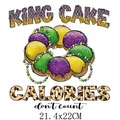 Mardi Gras King Cake heat transfer decal for clothing with calories don't count quote - Large King Cake Style (DH1136)