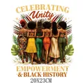 Juneteenth Black History heat transfer sticker 20x23cm for DIY clothing iron-on patch - Celebrating Unity Empowerment Women (DF1199)