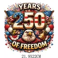 New patriotic 250 Years of Freedom eagle heat transfer sticker for clothing, size 21.9x22cm - 250th Anniversary Eagle and Flag Celebration Design (DF0663)