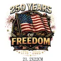 Independence Day heat transfer decal 21.2x22cm featuring US flag and freedom text - Independence Day 250th Anniversary Metallic Commemorative Design (DF0675)