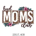 Mother's Day leopard floral Bad Moms Club DTF heat transfer sticker for T-shirt printing - Bad MOMS Club Pattern (DF0359)