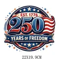 Patriotic 250 years of freedom iron-on heat transfer for Independence Day 22x19.9cm - 1776 Founding 250th Anniversary Design (DF0694)