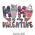 Colorful Mother's Day heat transfer decal with 'MOM is my VALENTINE' design for T-shirts - Mom is my Valentine Pattern (DF0418)