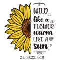 Sunflower iron-on heat transfer decal patch with Wild Like a Flower quote 21x22cm - 21.3X22.6CM