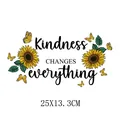 Kindness Changes Everything sunflower heat transfer vinyl decal for clothing decoration - 25x13.3cm