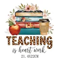 Teaching is heart work heat transfer sticker with books and apple for Teacher's Day - Books Floral Coffee Style (DS0516)