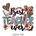 Best Teacher Ever DTF heat transfer patch for school season clothing, 22x19.7cm - Best Teacher Style (DS0518)