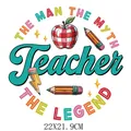 Teacher's Day iron-on transfer for shirts The Man The Myth The Legend 22x21.9cm - Man Myth Teacher Style (DS0530)