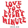 Transfert thermique avec lettrage rouge Love You Every Minute pour vêtements - Motif DH0131