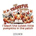 Cute Thanksgiving teacher heat transfer sticker with pumpkin and leaf design 22x18cm - Thankful Teacher (DS0625)
