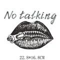 Zippered lips heat transfer decal with No Talking text, size 22.8x16.8cm for clothes - 22.8*16.8CM / Zipper Lips Style DH0678