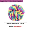 Braided colorful cotton rope knot ball chew toy for dogs, 6cm diameter size ball - 6CM Diameter / Purple Blue Yellow Cotton Knot Ball