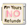 Charm modulare italiano in acciaio con design 'I'm Yours NO Refunds' in smalto - Stile I'm Yours (ICJ1536) / 5 Pezzi/Confezione