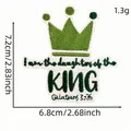 Green embroidered crown patch with inspirational text 'Daughter of the King' Galatians 3:26 - Style 10 (Cartoon English Patch 10#)