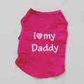 Vibrant pink polyester pet puppy vest featuring a cute 'I love my daddy' graphic print - XS / Daddy Style / Rose Red
