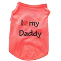 Pink pet dog vest made of polyester with 'I Love My Daddy' print for puppies - XS / Daddy Style / Orange Red