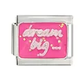 Italian modular charm in pink enamel with 3D dream big inscription for DIY bracelets - dream big Text Style (CYQ-14) / Single Piece