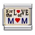 Primo piano di un charm italiano in acciaio con scritta 'For the LOVE of MOM' - For the Love of Mom (ICJ659)
