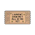 Vintage pfirsichfarbene Ticket-Emaille-Anstecknadel I Havent Even Met All Of Me Yet - Retro Ticket Slogan Stil (QHXZ5844)