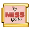 Italian charm bracelet link in gold stainless steel with pink heart Miss You design - Gold Base Miss You Style (ICP-JCAA0135-2)