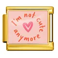 Charm italiano rosa con cuore e testo 'I'm not cute anymore' per bracciali DIY. - Stile Oro Cuore con Lettere (ICP-JCAA0120-2)