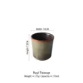 Japanese retro kiln-transformed ceramic tea cup with dimensions and capacity details - Ruyi Tea Cup / 175ml