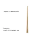Baguettes en acier inoxydable or mat haut de gamme, 23,5 cm de long, poids de 34 g - Baguettes / 23.5cm