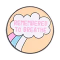 Mental health enamel pin badge with 'Remembered to Breathe' inspirational quote - Remembered To Breathe Style (QHXZ6601)