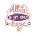 Religious enamel lapel pin with 'Allah is my only hope' quote in purple and gold - Hope Design (QHXZ6663)