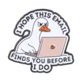 Funny angry goose enamel pin with 'I hope this email finds you' quote for backpacks - Office White Goose (QHXZ6729)