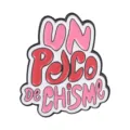 Funny Spanish 'Un Poco De Chisme' slang enamel pin badge for backpack decoration - Pink Red Font (QHXZ6886)
