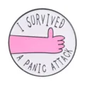 Mental health awareness I Survived A Panic Attack enamel pin badge with thumb up - I Survived A Panic Attack Style (QHXZ6606)