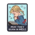 Pin's en émail humour noir avec une fille qui prie et le texte May They Burn In Hell - Jeune fille en prière sombre (QHXZ6419)